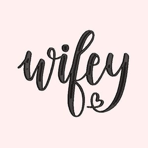 Wifey Embroidery file