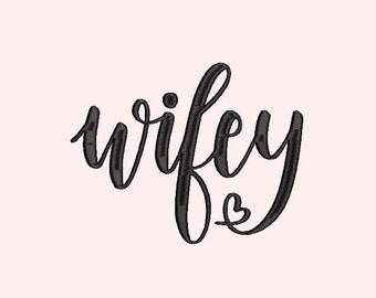 Wifey Embroidery file
