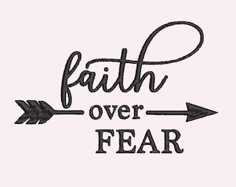 Faith Over Fear Embroidery file