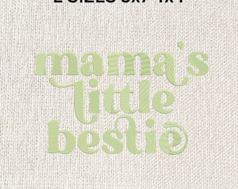 Mama's Little Bestie Embroidery File: 5x7, 4x4 (Digital Download)