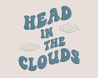 Head In The Clouds Embroidery file