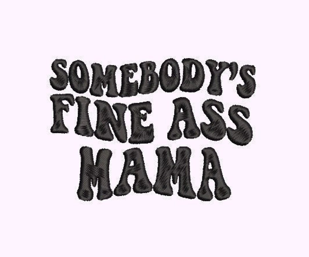 Somebody mama embroidery file  etsy Somebody mama embroidery file  etsy