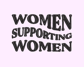 Women Support Women Embroidery file