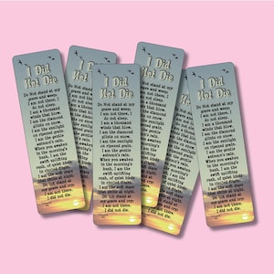 I Did Not Die - Do Not Stand At My Grave And Weep - Poem - Sympathy, Memorial, Encouragement - 6 Verse Bookmarks (VBM)