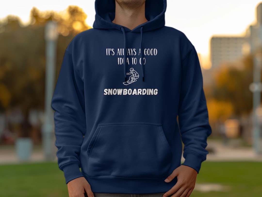 Funny Snowboarding Shirt Gift for Him, Snowboarding Hoodie Sweatshirt