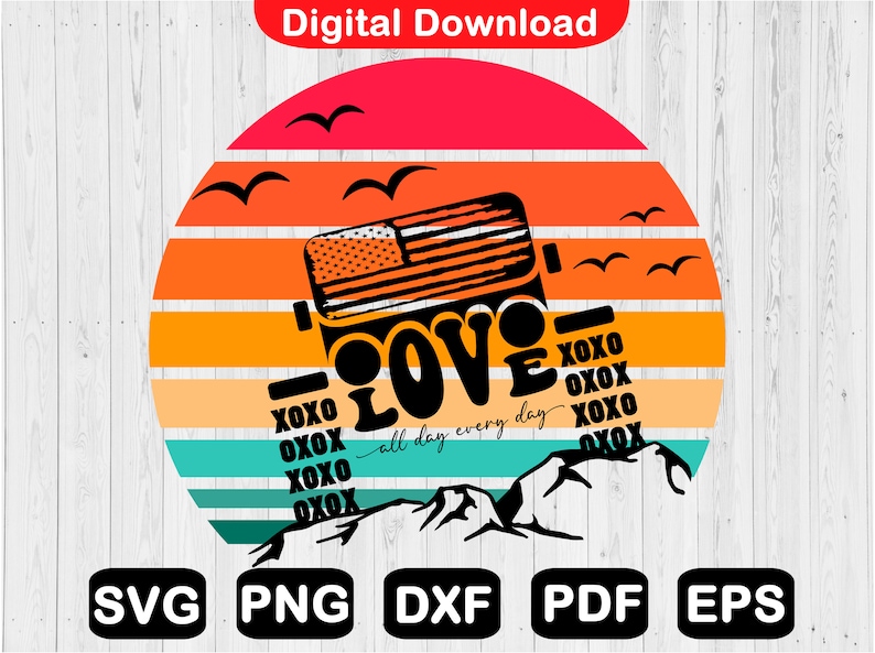 May include: A digital download design featuring a silhouette of a jeep with an American flag on the bonnet, driving over a mountain range with a sunset in the background. The text "LOVE all day every day" is written in a script font with XOXO written around it.