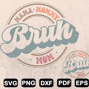 Puede incluir: Un dise&ntilde;o de estilo retro con la palabra "Bruh" en una fuente grande y estilizada. El texto est&aacute; rodeado por dos c&iacute;rculos conc&eacute;ntricos con las palabras "Mama Mommy Mom" en una fuente m&aacute;s peque&ntilde;a.
