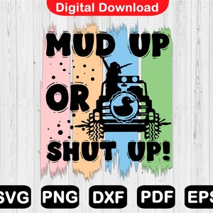 Mud Up Or Shut Up Off Road Girl Svg, Dirty Girl Svg, 4x4 Mudding Svg, Mud Track Racing Svg, Dirt Road Svg, Svg File For Cricut