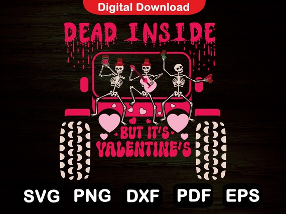 Skeleton Valentine Off Road Design Svg, Dead Inside But It's Valentine's Svg, 4x4 Valentine's Day, Cricut, Clipart, Cut File, Png, Svg, Eps