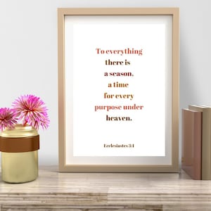 To Everything There Is A Season Art Print Ecclesiastes 3:1 Bible Verse Print Scripture Print Christian Wall Art Christian Home Decor Bible