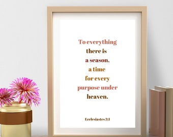To Everything There Is A Season Art Print Ecclesiastes 3:1 Bible Verse Print Scripture Print Christian Wall Art Christian Home Decor Bible