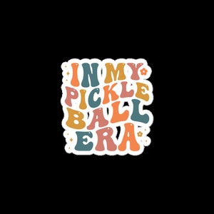 Pickleball Sticker In My Pickleball Era Sticker Pickleball Decal Gift For Pickleball Player Sticker Gift Idea Pickleball Player Sticker Gift