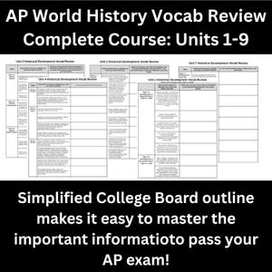May include: A black and white study guide for AP World History, titled "AP World History Vocab Review Complete Course: Units 1-9." The text "Simplified College Board outline makes it easy to master the important information to pass your AP exam!" is also visible.