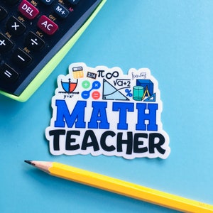 Math Teacher Sticker Gift for High School Teacher Gift Under Five dollars Mathematics Teacher Gift for Him Gift for Her Teacher Laptop Stick