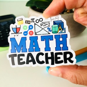 May include: A white sticker with a blue and black design that says "MATH TEACHER". The sticker is decorated with various maths symbols, including a calculator, a compass, a protractor, a triangle, a circle, a square, a percentage sign, and the symbols for pi, infinity, and square root.