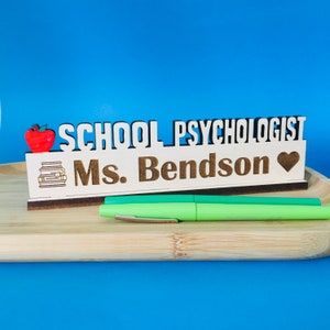 School Psychologist Desk Plaque Psychologist Office Decor for School Staff Appreciation Gift for Her Psychologist Name Sign