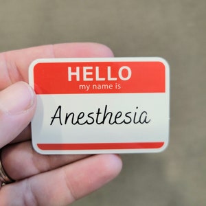 Hello My Name is Anesthesia Vinyl Sticker