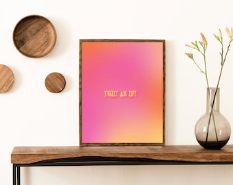 Ugh como si, Digital Download Wall Art