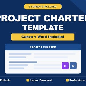May include: A digital graphic with the words "PROJECT CHARTER TEMPLATE" in white text on a dark blue background. Includes a sample project charter form and icons for Canva and Word formats. Additional text indicates the template is fully editable, an instant download, and for professional use.