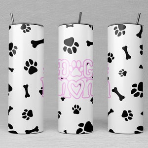Dog Mom 20oz Skinny Tumbler Design | Dog Mom Sublimation Wrap | Dog Mom Tumbler Sublimation Design | Commercial Use Included