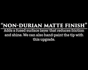 Premium Matte Finish (NON-DURIAN) Upgrade