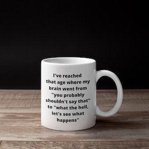 Sarcastic Getting Old Coffee Mug, 11 oz Ceramic Two-tone Mug, Over the Hill Senior Gag Gift, Funny Birthday Present for Grandma Grandpa