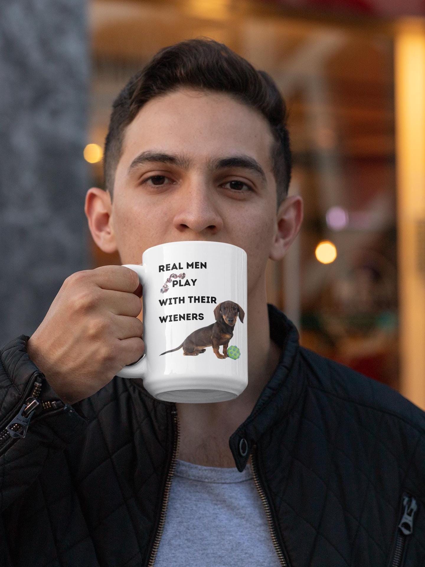 Real Men Play With Their Wieners Coffee Cup, 15 oz Ceramic Sarcastic Mug, Dachshund Lover Gag Gift, Fun Gift for Friend, WTF Rude Joke Mug