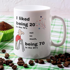 I Liked Being 20 in the 70&#39;s Sassy Coffee Cup For Seniors, 11 oz Ceramic Funny Mug, Over the Hill Gift, Sarcastic Birthday Gift for Senior