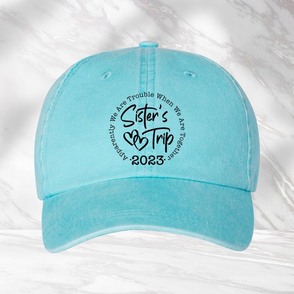 Sisters Trip 2023 Hat, Girls Weekend Hat, Sisters Vacation Hat, Best Trip Forever, Girls Vacation Shirt, Sisters Shirt, Girls Trip Shirt