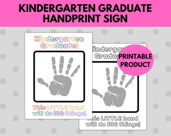 Kindergarten Graduate Handprint Sign Printable | Keepsake Printable