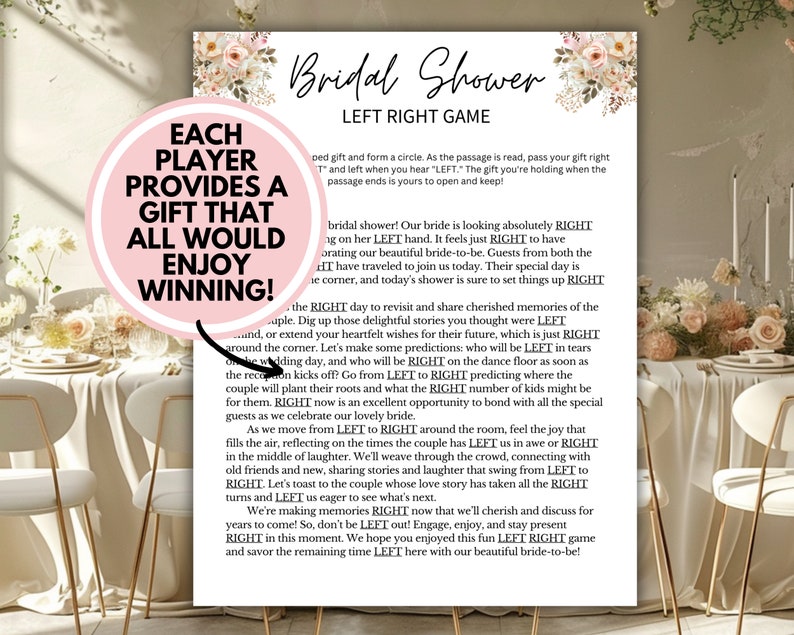 May include: A pink and white floral design with the text "Bridal Shower Left Right Game" and instructions for a game where guests pass a gift around a circle and exchange gifts when they hear "Left".