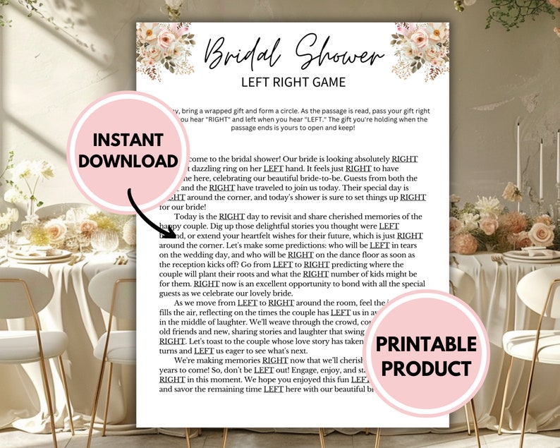 May include: Printable bridal shower game with pink floral design. The game is called "Left Right Game" and instructs guests to pass a gift right when they hear "Right" and left when they hear "Left".