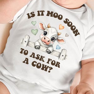 Is It Moo Soon to Ask for a Cow Baby Bodysuit – Cute Fluffy Cow Baby Clothes – Scottish Highland Cow Onesie – Country Farm Baby Shower Gift