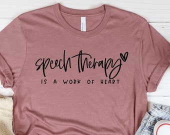Speech Therapy Shirt, Speech Language Pathologist Shirt, SLP Shirt, Inspirational Shirt, Speech Language Pathologist, SLP Gifts