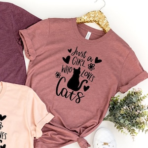 Just A Girl Who Loves Cats Shirt, Cute Cat Shirt, Cat Lover Shirt, Kids Cats Shirts, Funny Animal Shirt, Cat Tee, Cat Mom Shirt Gift