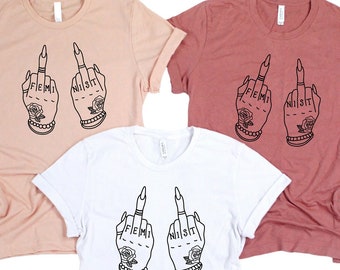 Feminist Middle Finger Shirt, Feminist Shirt For Women, Feminism Tee, Feminist T shirt, Feminist Gift, Girl Power Shirt, Feminist Shirt