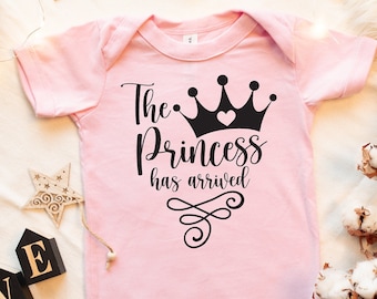 The Princess Has Arrived Shirt, Newborn Girl Gift, Baby Girl Onesie, Princess Girl Baby Bodysuit, Onesies, Baby T-shirt, Newborn Baby Tshirt