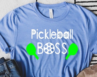 Pickleball Boss Shirt, Pickleball Shirt, Pickleball Player Shirt, Pickleball Gift, Pickleball T Shirt, Racquetball Shirt, Paddleball Sport
