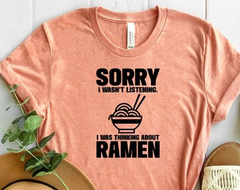 Funny Ramen Shirt, Ramen Lover Shirt, Asian Food Shirt, Asian Food Lover Shirt, Ramen Shirt, Asian Cuisine Tee, Gift For Asian Food
