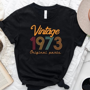Vintage 1973 Shirt, 1973 Birthday Shirt, 50th Birthday Shirt, Vintage 1973 Tshirt, Turning 50 Years, Hello 50, 50th Birthday Party Shirt