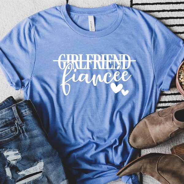 Girlfriend Fiancee Shirt, Engagement Announcement T shirt, Funny Fiancée T shirt, Engagement Shirt, Boyfriend Fiancé Shirt, Engagement Gift