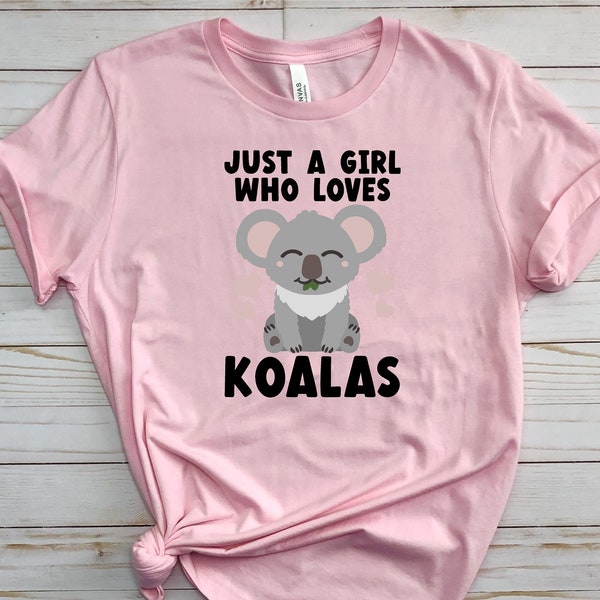 Cute Koala Kids Shirt, Koala Birthday gift, Just A Girl Who Loves Koalas Shirt, Koala Toddler Shirt, Animal Lover Shirt, Women's Koala Shirt