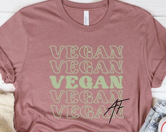 Vegan AF Shirt, Funny Vegetarian Shirt, Vegan Gift, Funny Vegan T-shirt, Vegetarian T-shirt, Veggie t-shirt, Sarcastic Vegan Tee