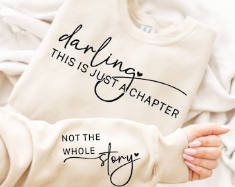 This Is Just a Chapter Not the Whole Story Sweatshirt, Mom Life Sweatshirt, Strong women Sweatshirt, Positive Sweatshirt, Reading Sweatshirt