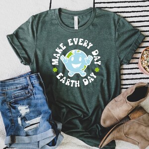 Earth Day Shirts, Make Everyday Earth Day Shirt, Planet Earth Tee ...