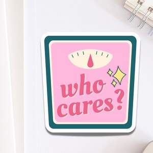 Wen interessiert das? Gewicht-Skala-Aufkleber für Laptop | Body Positivity Süßer, femininer Aufkleber für Wasserflasche