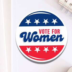 Votar por las mujeres pegatina de vinilo / calcomanía estilo botón de campaña electoral para apoyar a las mujeres en la política / poner más mujeres en la oficina pegatina