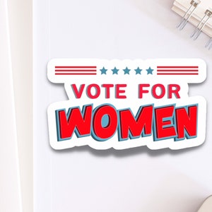 Votar por las mujeres pegatina de vinilo / calcomanía de campaña electoral para apoyar a las mujeres en la política / poner más mujeres en la oficina pegatina