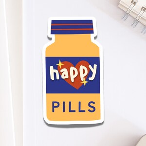 Autocollant de pilules heureuses | Autocollant drôle de sensibilisation à la santé mentale pour ordinateur portable | Normaliser les médicaments antidépresseurs