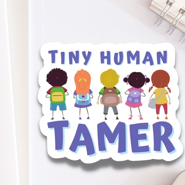 Tiny Human Tamer Teacher Vinyl Sticker for Laptop | Back to School Gift for Educators | Childcare or Babysitter Appreciation Tiny Decal